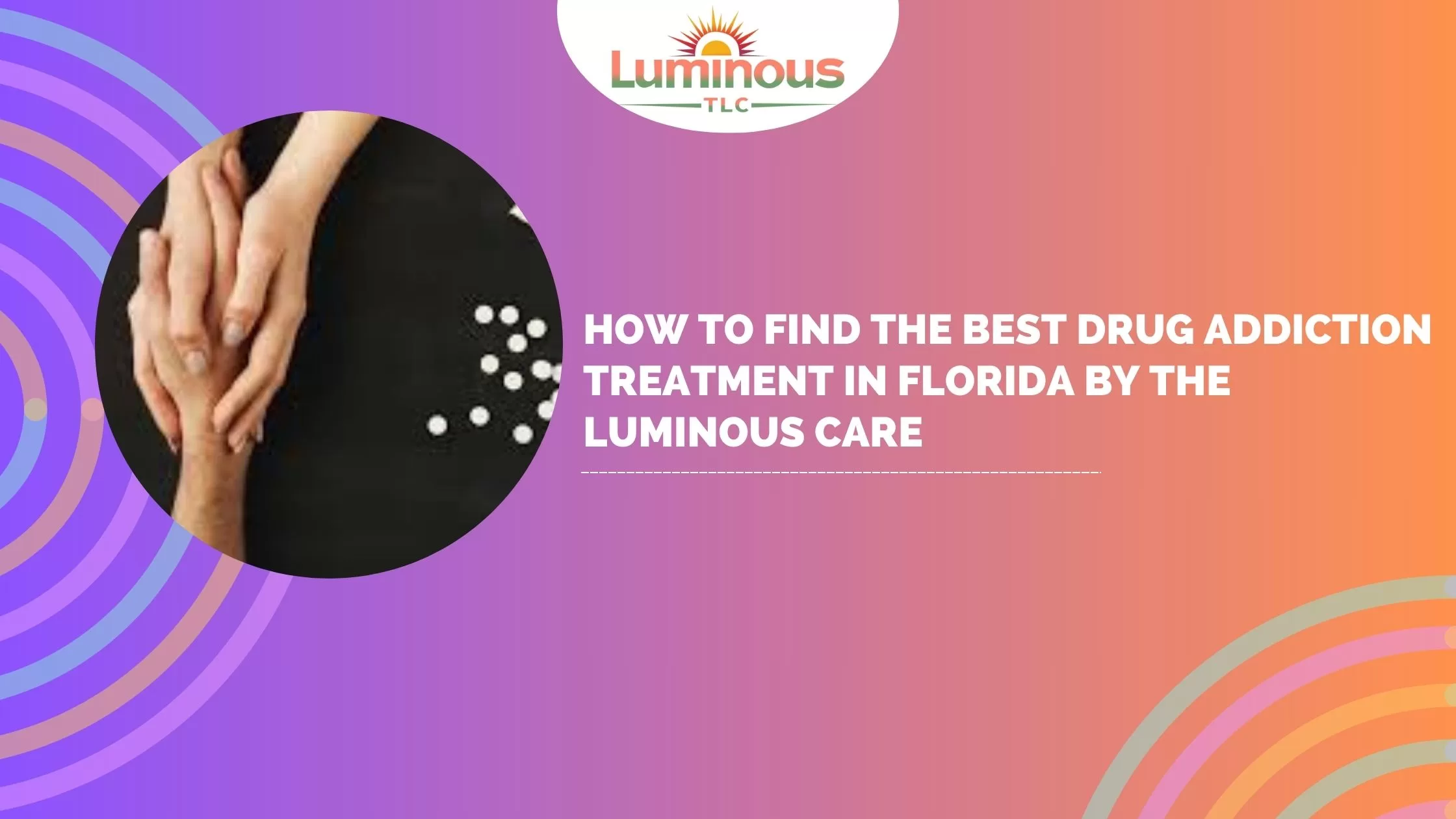 Best Drug Rehab Centers In Florida 2023 Theluminouscare