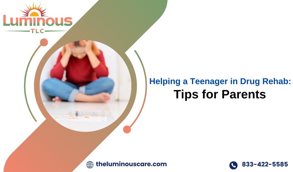 Helping a Teenager in Drug Rehab: Tips for Parents