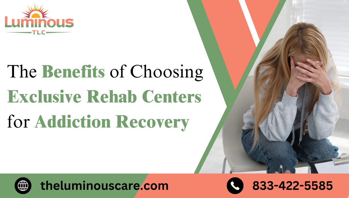 The Benefits of Choosing Exclusive Rehab Centers for Addiction Recovery