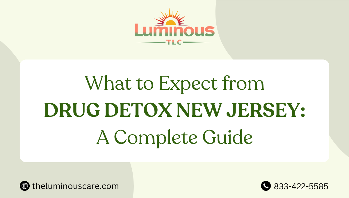 What to Expect from Drug Detox New Jersey: A Complete Guide