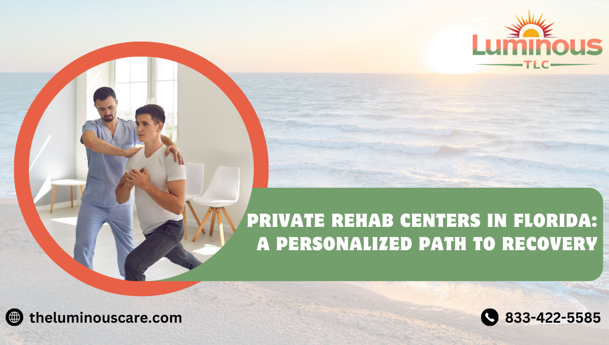 Private Rehab Centers in Florida: A Personalized Path to Recovery