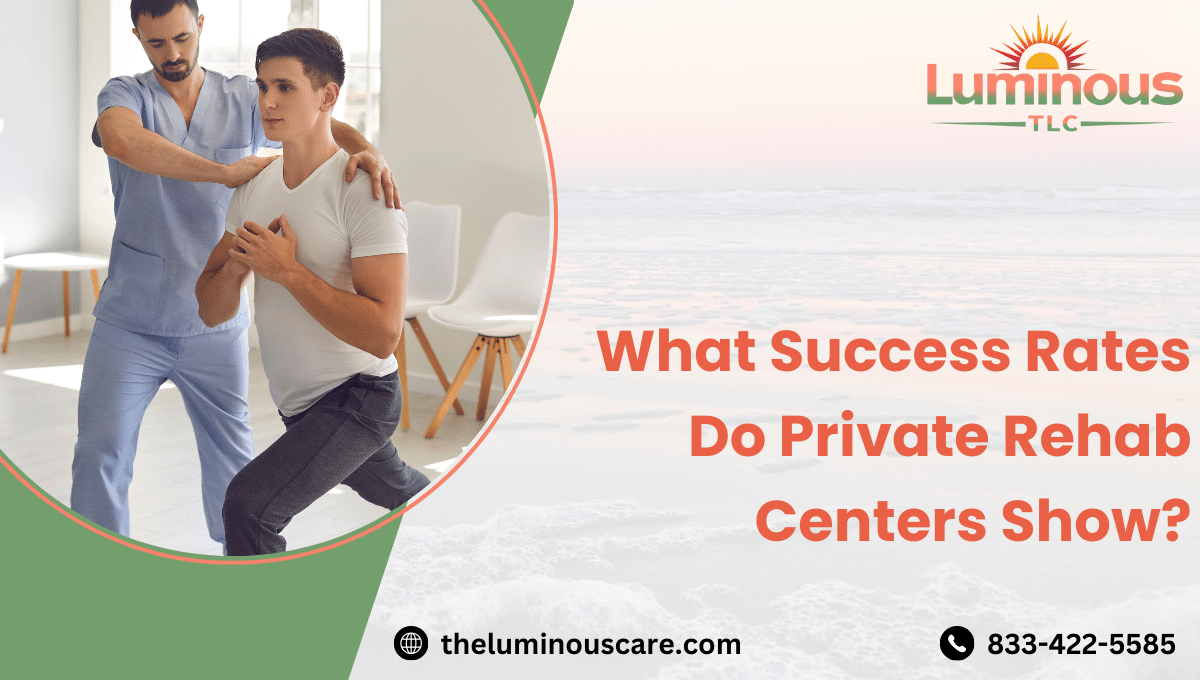 What Success Rates Do Private Rehab Centers Show