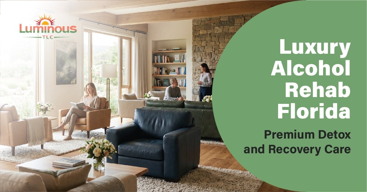 Luxury Alcohol Rehab Florida - Premium Detox and Recovery Care