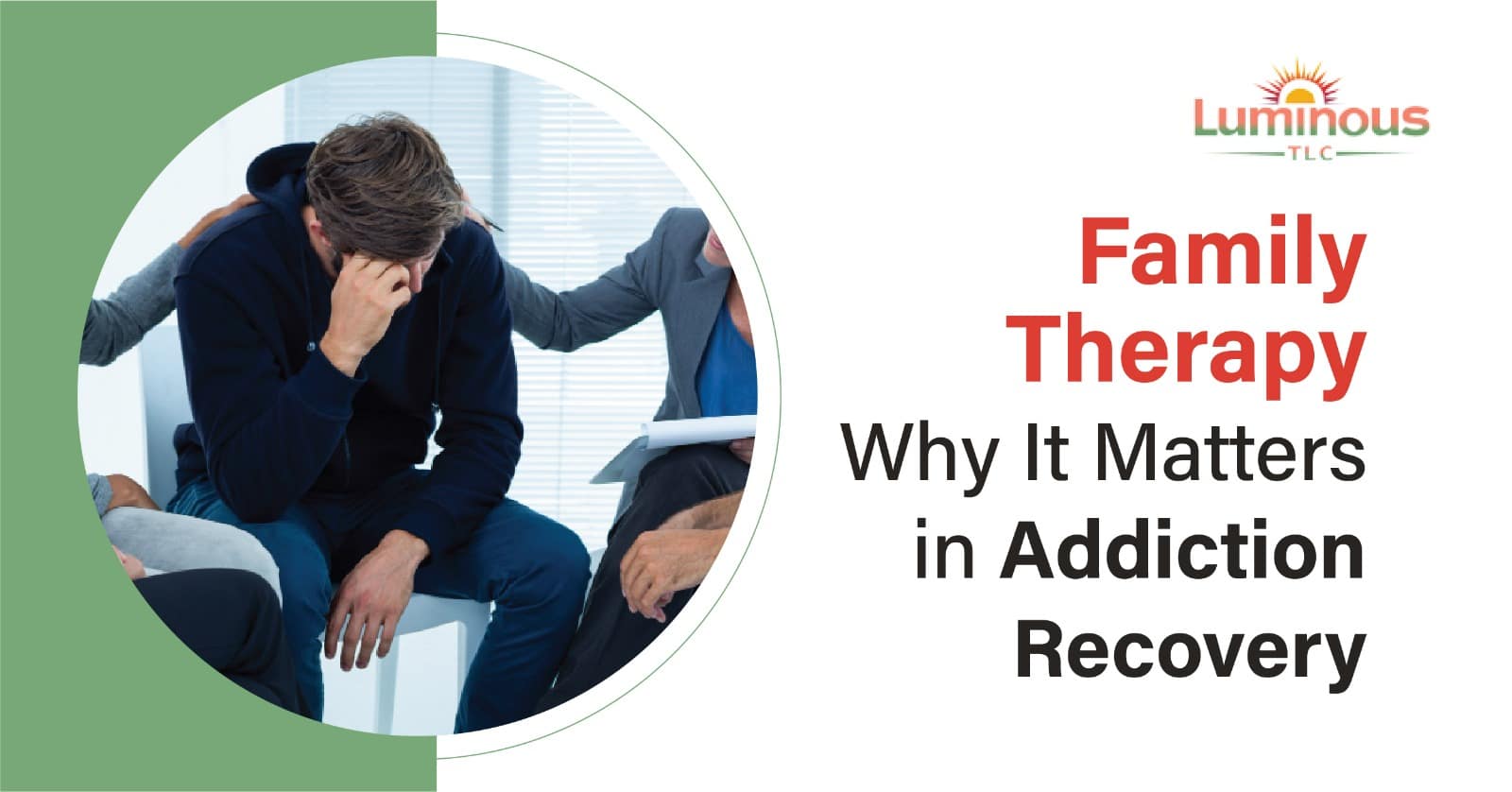 Family Therapy - Why It Matters in Addiction Recovery