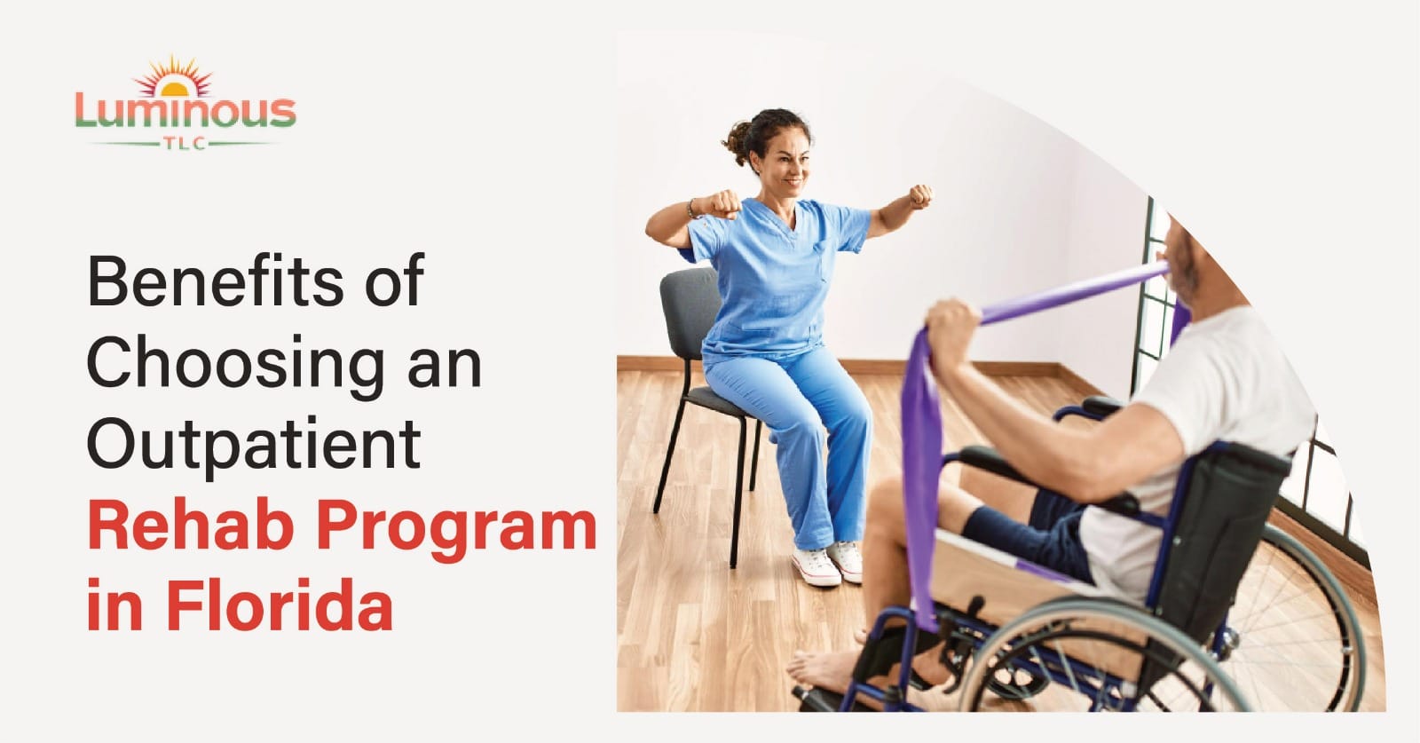 Outpatient Rehab Program - Benefits of Choosing in Florida