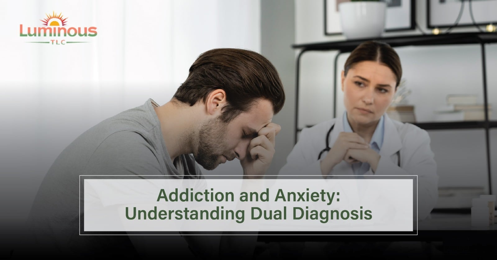 Addiction and Anxiety - Luminous Care