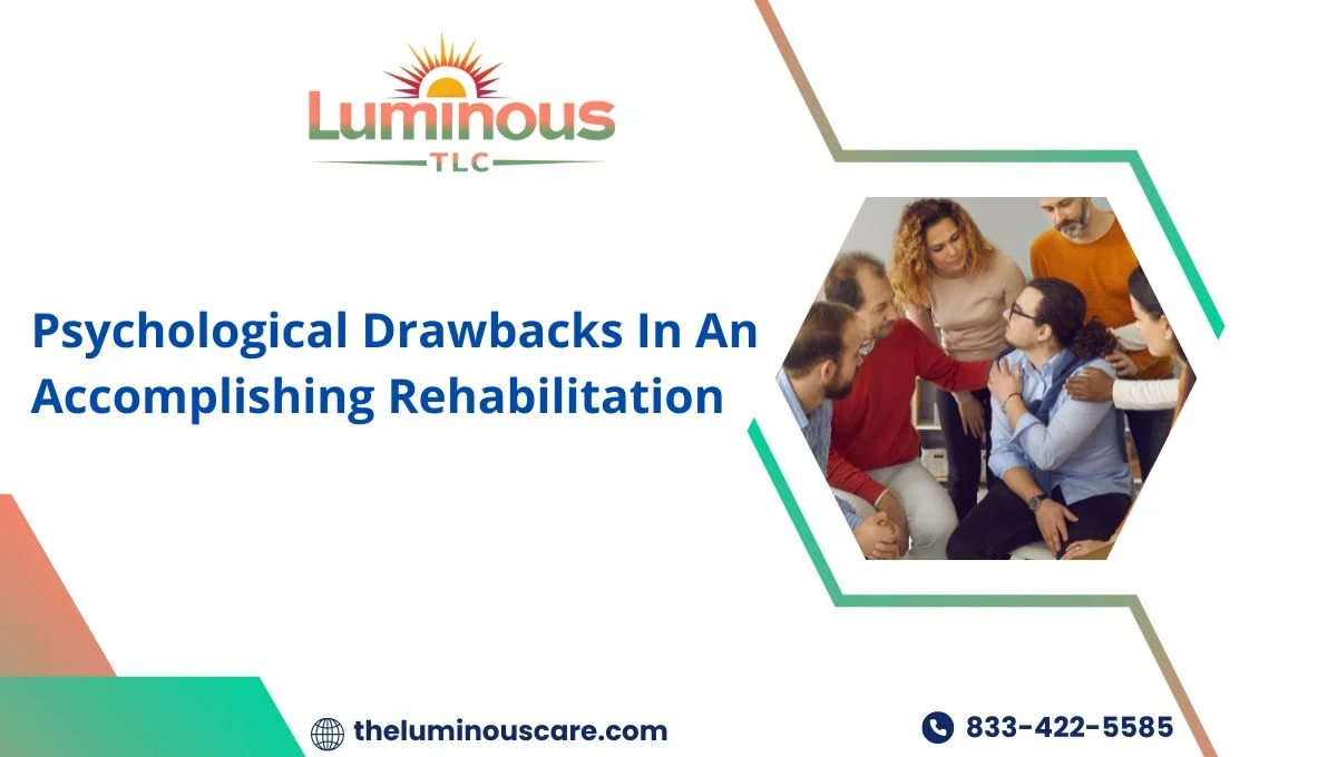 Psychological Drawbacks In An Accomplishing Rehabilitation