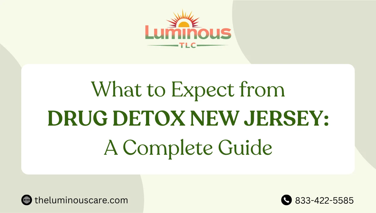 What to Expect from Drug Detox New Jersey: A Complete Guide