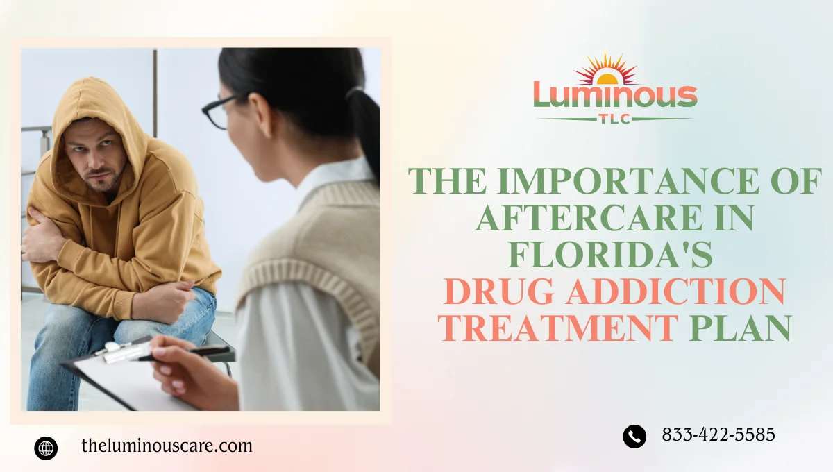 The Importance of Aftercare in Florida's Drug Addiction Treatment Plan