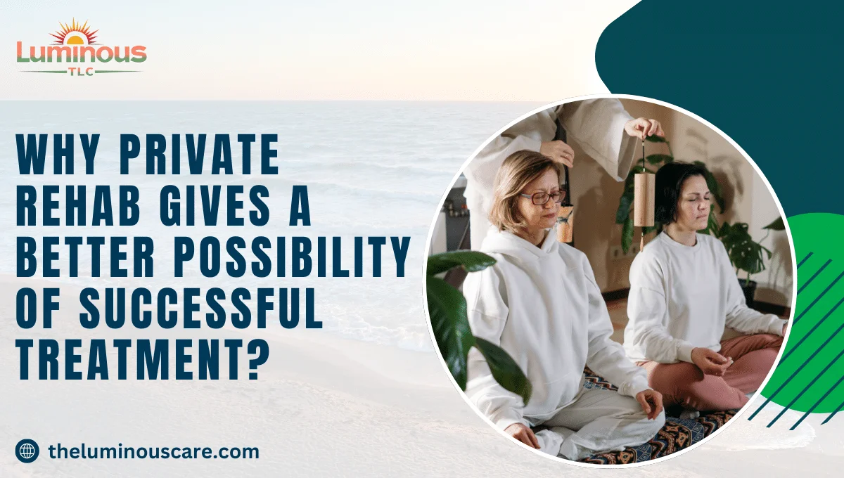 Private Alcohol Rehab | Better Possibility of Successful Treatment