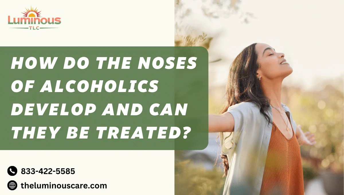 How Do the Noses of Alcoholics Develop and Can They Be Treated?