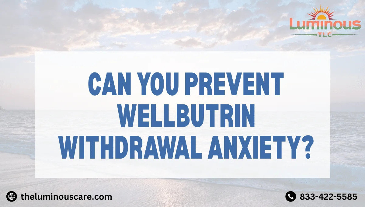 Can You Prevent Wellbutrin Withdrawal Anxiety